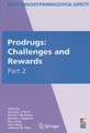 Prodrugs: Challenges and Rewards