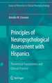 Principles of Neuropsychological Assessment with Hispanics: Theoretical Foundations and Clinical Practice