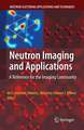 Neutron Imaging and Applications: A Reference for the Imaging Community