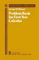 Problem Book for First Year Calculus