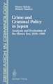 Crime and Criminal Policy in Japan: Analysis and Evaluation of the Showa Era, 1926–1988