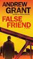 Grant, A: False Friend
