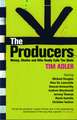 The Producers: Money, Movies and Who Calls the Shots