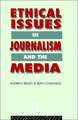 Ethical Issues in Journalism and the Media