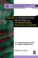 Realism in International Relations and International Political Economy: The Continuing Story of a Death Foretold