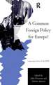 A Common Foreign Policy for Europe?: Competing Visions of the CFSP