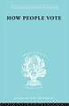 How People Vote: A Study of Electoral Behaviour in Greenwich