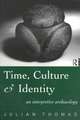 Time, Culture and Identity: An Interpretative Archaeology