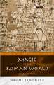 Magic in the Roman World: Pagans, Jews and Christians