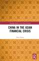 China in the Asian Financial Crisis