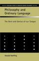 Philosophy and Ordinary Language: The Bent and Genius of our Tongue