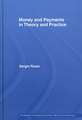 Money and Payments in Theory and Practice