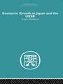 Economic Growth in Japan and the USSR