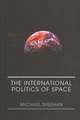 The International Politics of Space