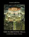 The Florentine Villa: Architecture History Society