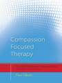 Compassion Focused Therapy: Distinctive Features