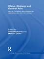 China, Xinjiang and Central Asia: History, Transition and Crossborder Interaction into the 21st Century