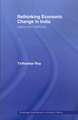 Rethinking Economic Change in India: Labour and Livelihood