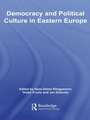 Democracy and Political Culture in Eastern Europe