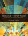 Religion in Today's World: Global Issues, Sociological Perspectives