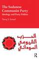 The Sudanese Communist Party: Ideology and Party Politics