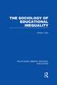 The Sociology of Educational Inequality (Rle Edu L)