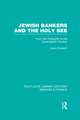 Jewish Bankers and the Holy See (RLE: Banking & Finance): From the Thirteenth to the Seventeenth Century