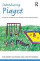 Introducing Piaget: A guide for practitioners and students in early years education