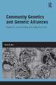 Community Genetics and Genetic Alliances: Eugenics, Carrier Testing, and Networks of Risk