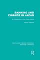 Banking and Finance in Japan (RLE Banking & Finance): An Introduction to the Tokyo Market