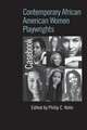 Contemporary African American Women Playwrights: A Casebook