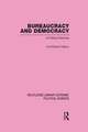 Bureaucracy and Democracy (Routledge Library Editions: Political Science Volume 7)