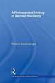 A Philosophical History of German Sociology