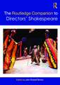 The Routledge Companion to Directors' Shakespeare