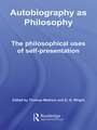 Autobiography as Philosophy: The Philosophical Uses of Self-Presentation