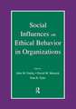 Social Influences on Ethical Behavior in Organizations