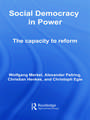 Social Democracy in Power: The Capacity to Reform