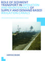 Role of Sediment Transport in Operation and Maintenance of Supply and Demand Based Irrigation Canals: Application to Machai Maira Branch Canals: UNESCO-IHE PhD Thesis