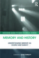 Memory and History: Understanding Memory as Source and Subject