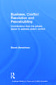 Business, Conflict Resolution and Peacebuilding: Contributions from the private sector to address violent conflict