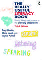 The Really Useful Literacy Book: Linking theory and practice in the primary classroom