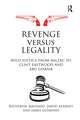 Revenge versus Legality: Wild Justice from Balzac to Clint Eastwood and Abu Ghraib