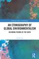 An Ethnography of Global Environmentalism: Becoming Friends of the Earth