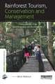 Rainforest Tourism, Conservation and Management: Challenges for Sustainable Development