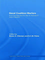 Naval Coalition Warfare: From the Napoleonic War to Operation Iraqi Freedom