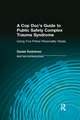 A Cop Doc's Guide to Public Safety Complex Trauma Syndrome: Using Five Police Personality Styles