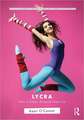 Lycra: How A Fiber Shaped America