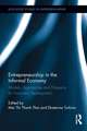 Entrepreneurship in the Informal Economy: Models, Approaches and Prospects for Economic Development