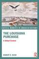 The Louisiana Purchase: A Global Context