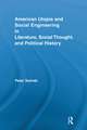 American Utopia and Social Engineering in Literature, Social Thought, and Political History